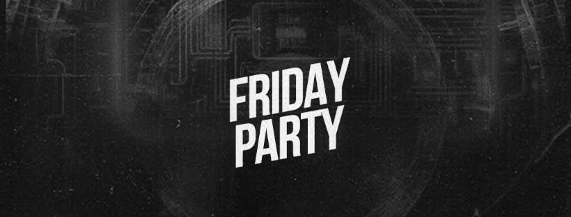 FRIDAY PARTY