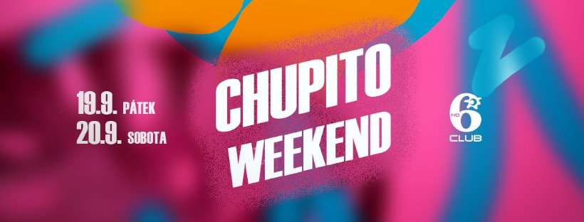 CHUPITO WEEKEND