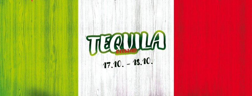 TEQUILA WEEKEND