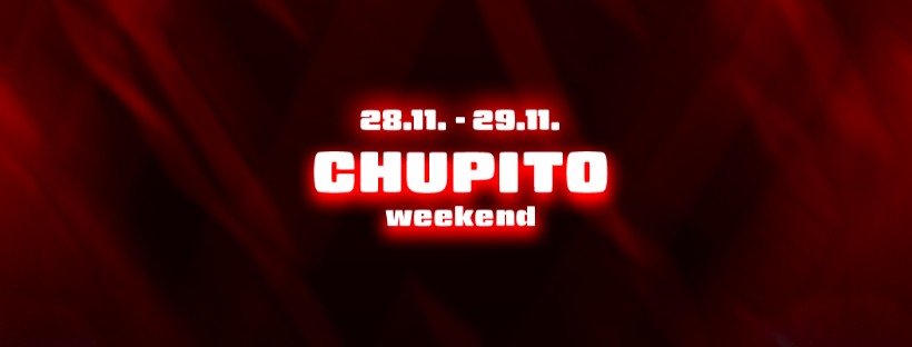 CHUPITO WEEKEND